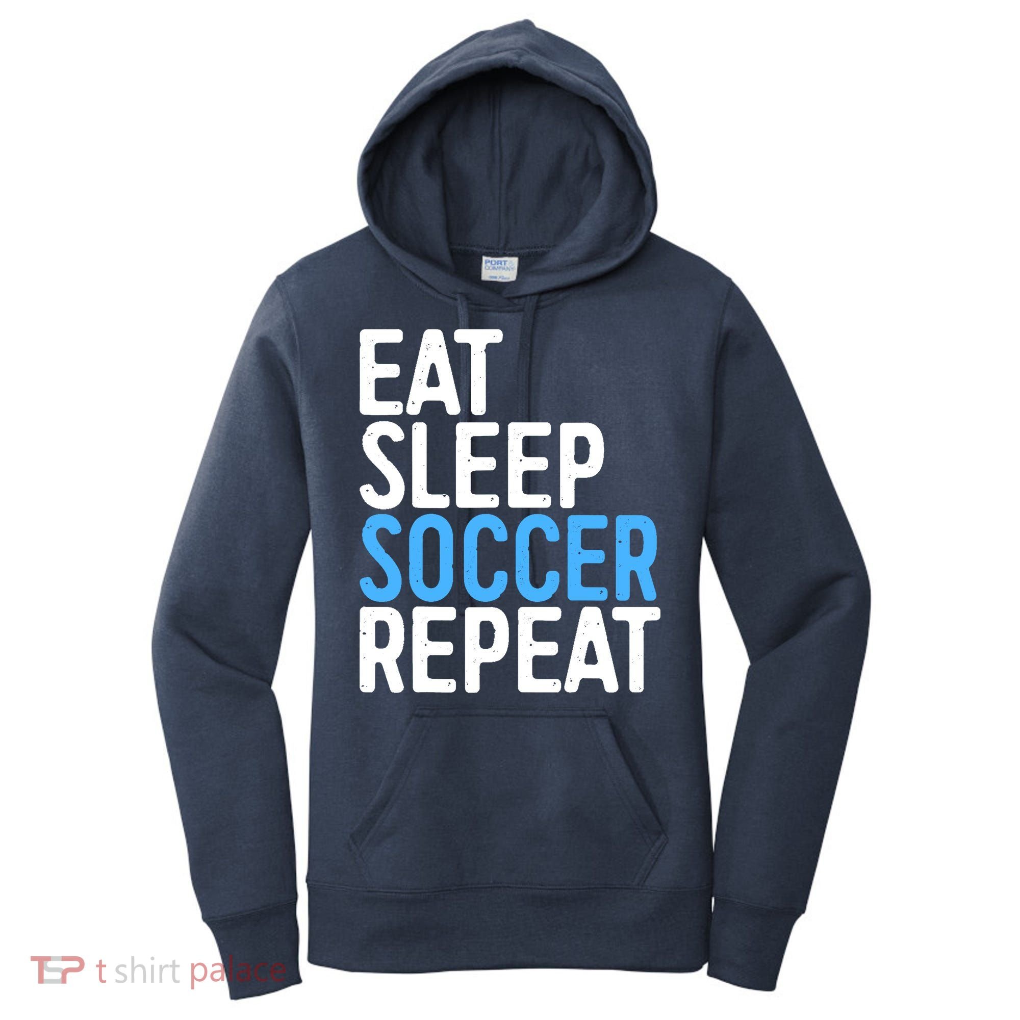 Eat Sleep Soccer Repeat Women's Hoodie