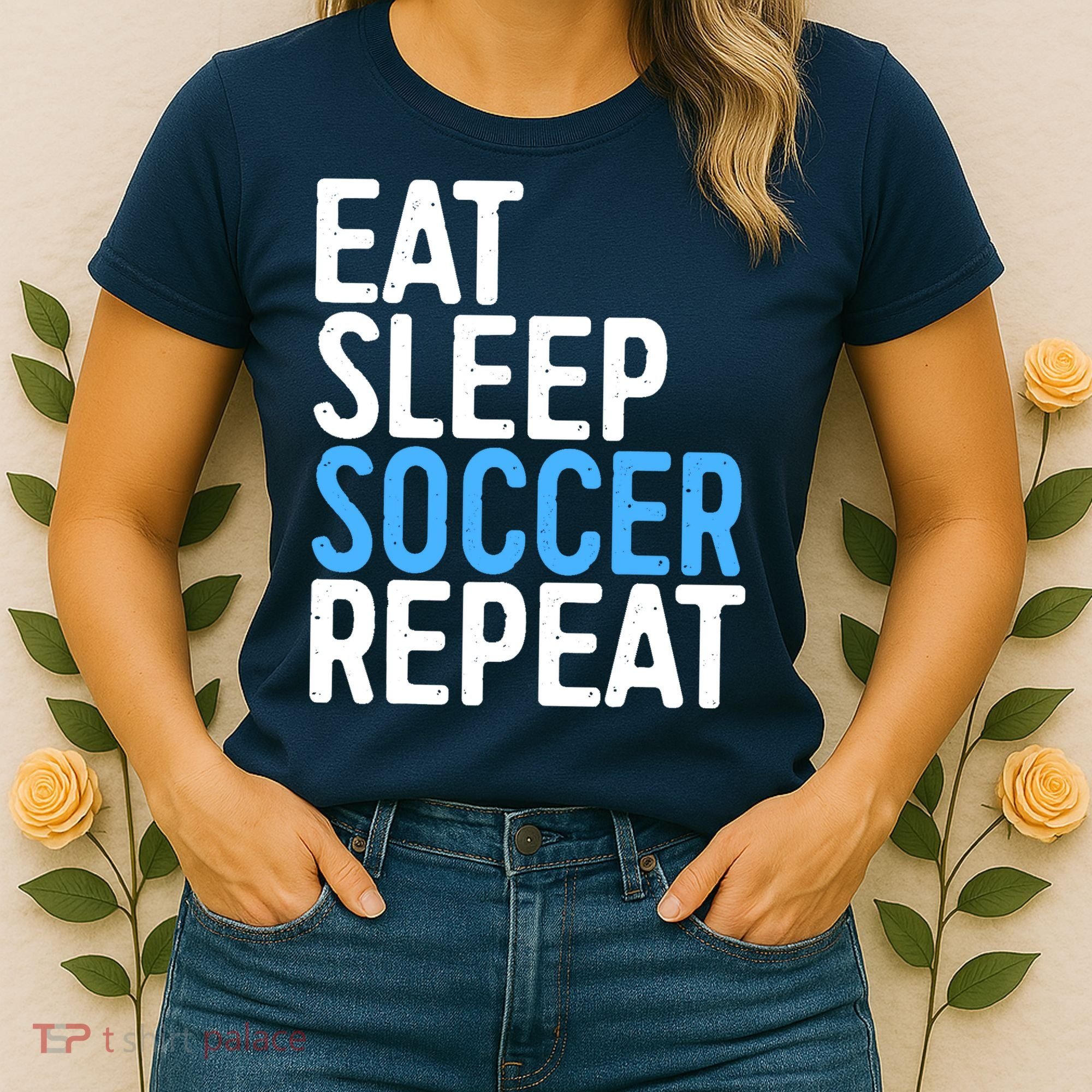 Eat Sleep Soccer Repeat Women's T-Shirt