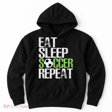 Eat Sleep Soccer Repeat Cool Sport Player Gift Hoodie