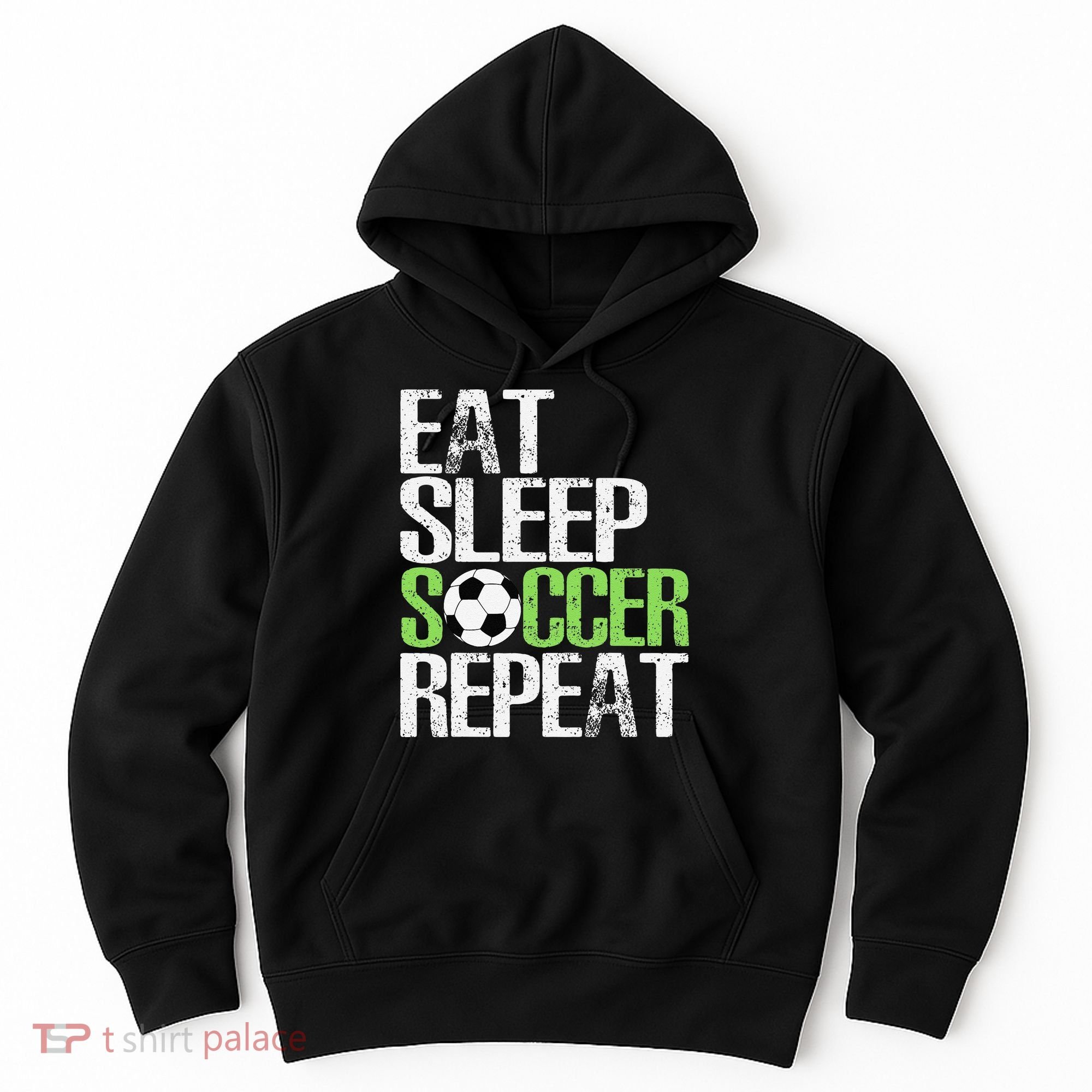 Eat Sleep Soccer Repeat Cool Sport Player Gift Hoodie