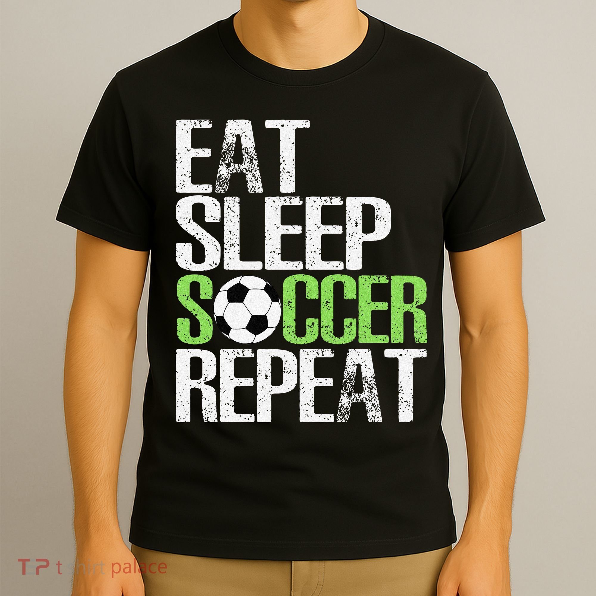 Eat Sleep Soccer Repeat Cool Sport Player Gift T-Shirt