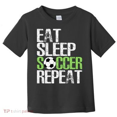 Eat Sleep Soccer Repeat Cool Sport Player Gift Toddler T-Shirt