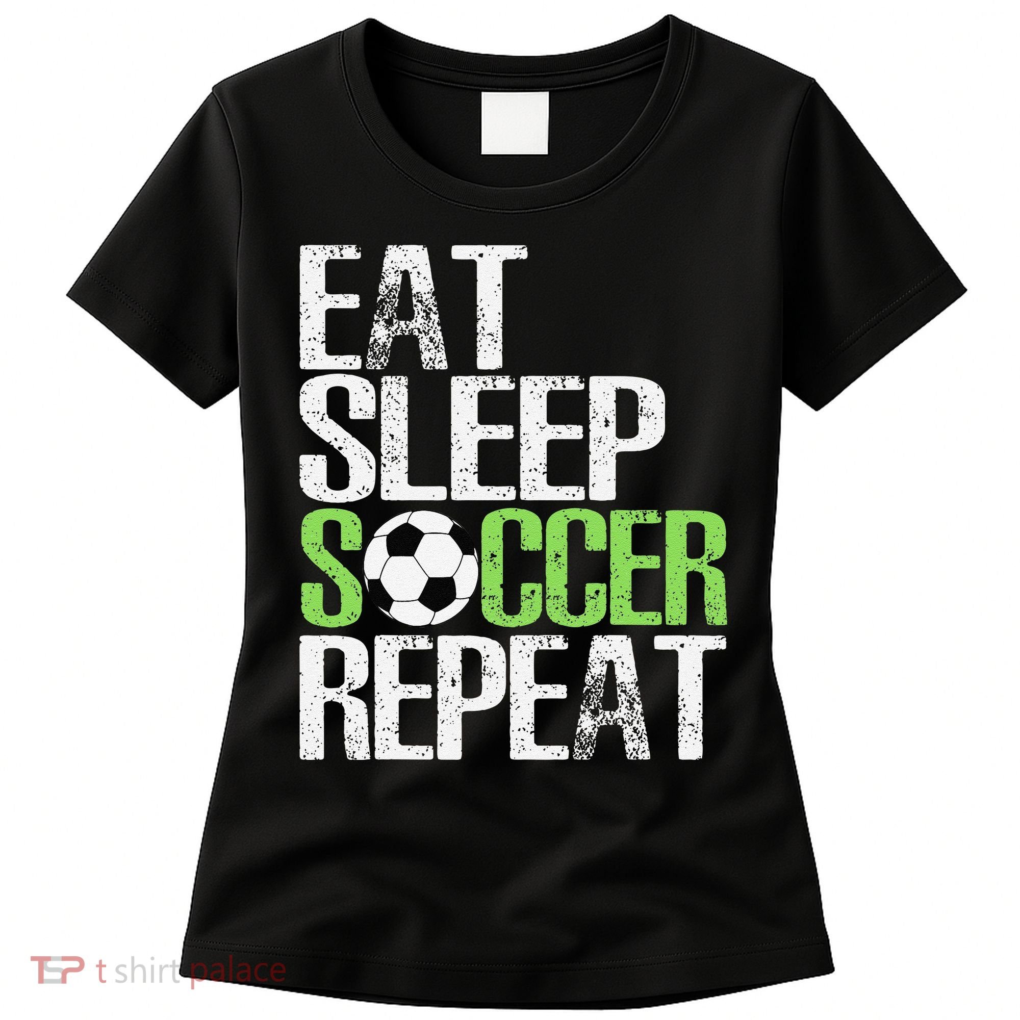 Eat Sleep Soccer Repeat Cool Sport Player Gift Women's T-Shirt
