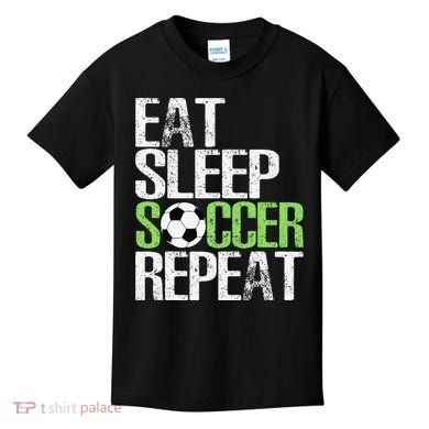 Eat Sleep Soccer Repeat Cool Sport Player Gift Kids T-Shirt
