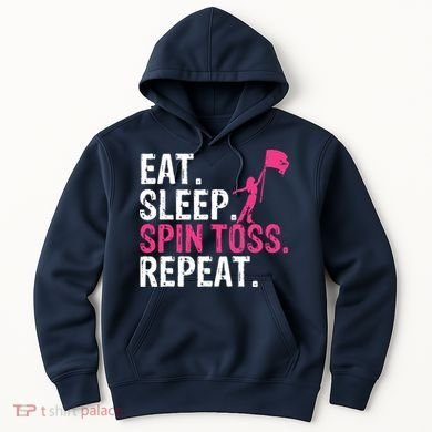 Eat Sleep Spin Toss Repeat Flag Color Guard Gift Hoodie