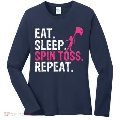 Eat Sleep Spin Toss Repeat Flag Color Guard Gift Women's Long Sleeve Shirt