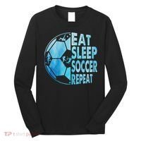 Eat Sleep Soccer Repeat Gift Long Sleeve Shirt thumb 0