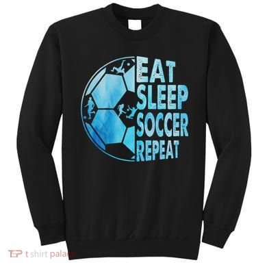Eat Sleep Soccer Repeat Gift Sweatshirt