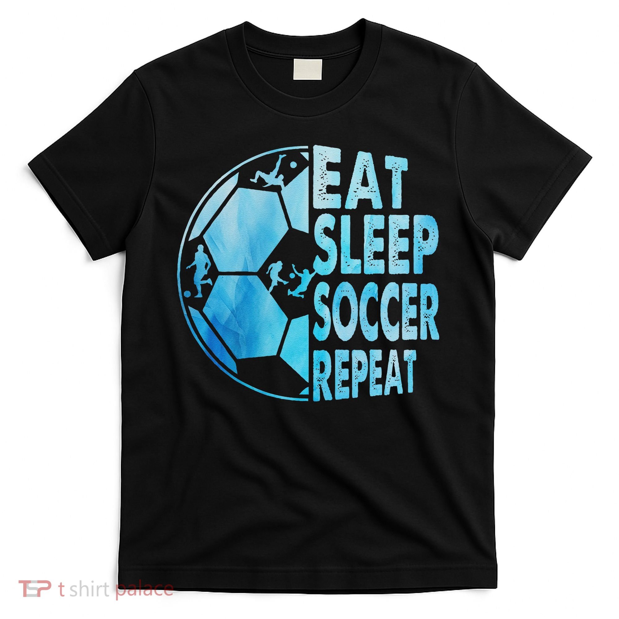 Eat Sleep Soccer Repeat Gift T-Shirt