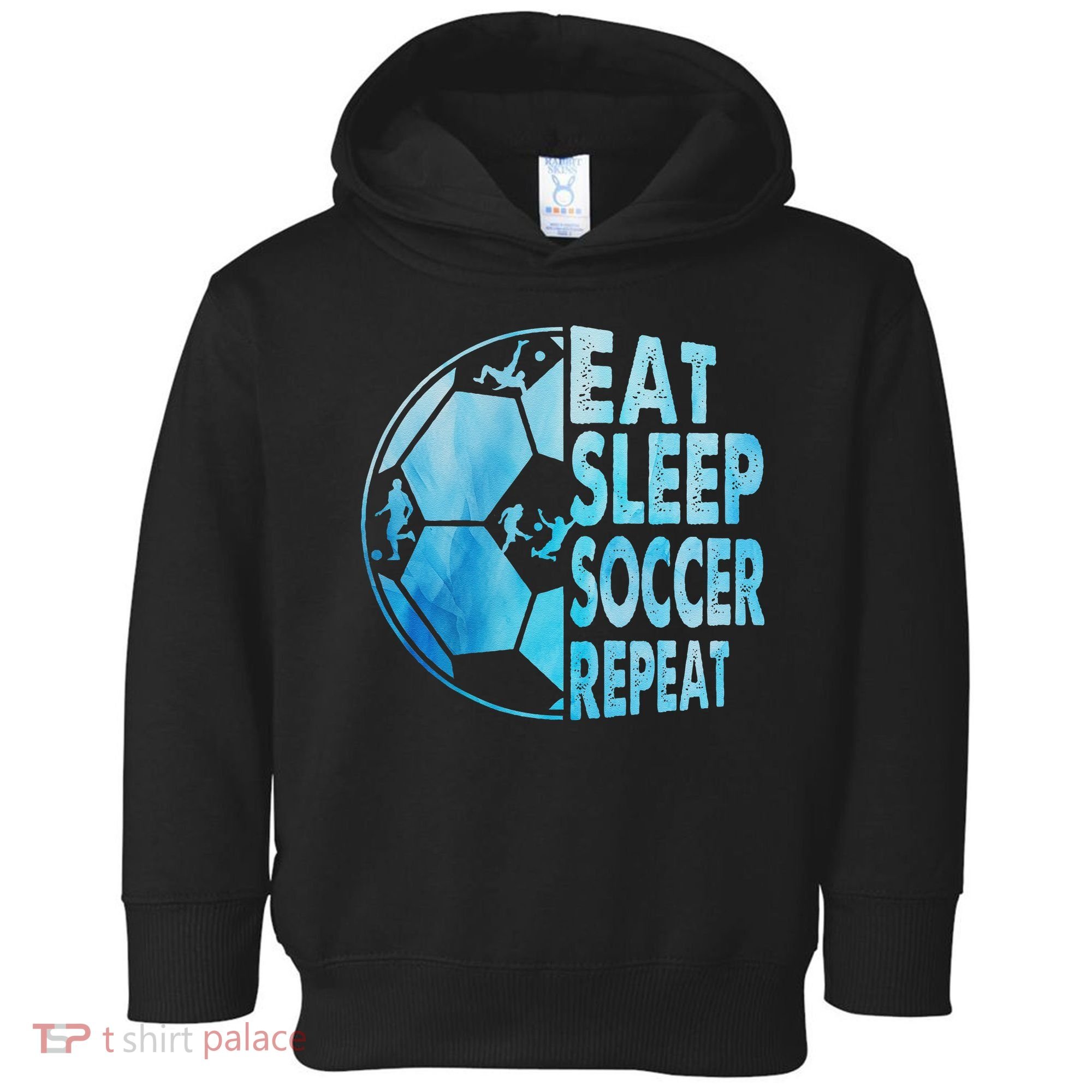 Eat Sleep Soccer Repeat Gift Toddler Hoodie