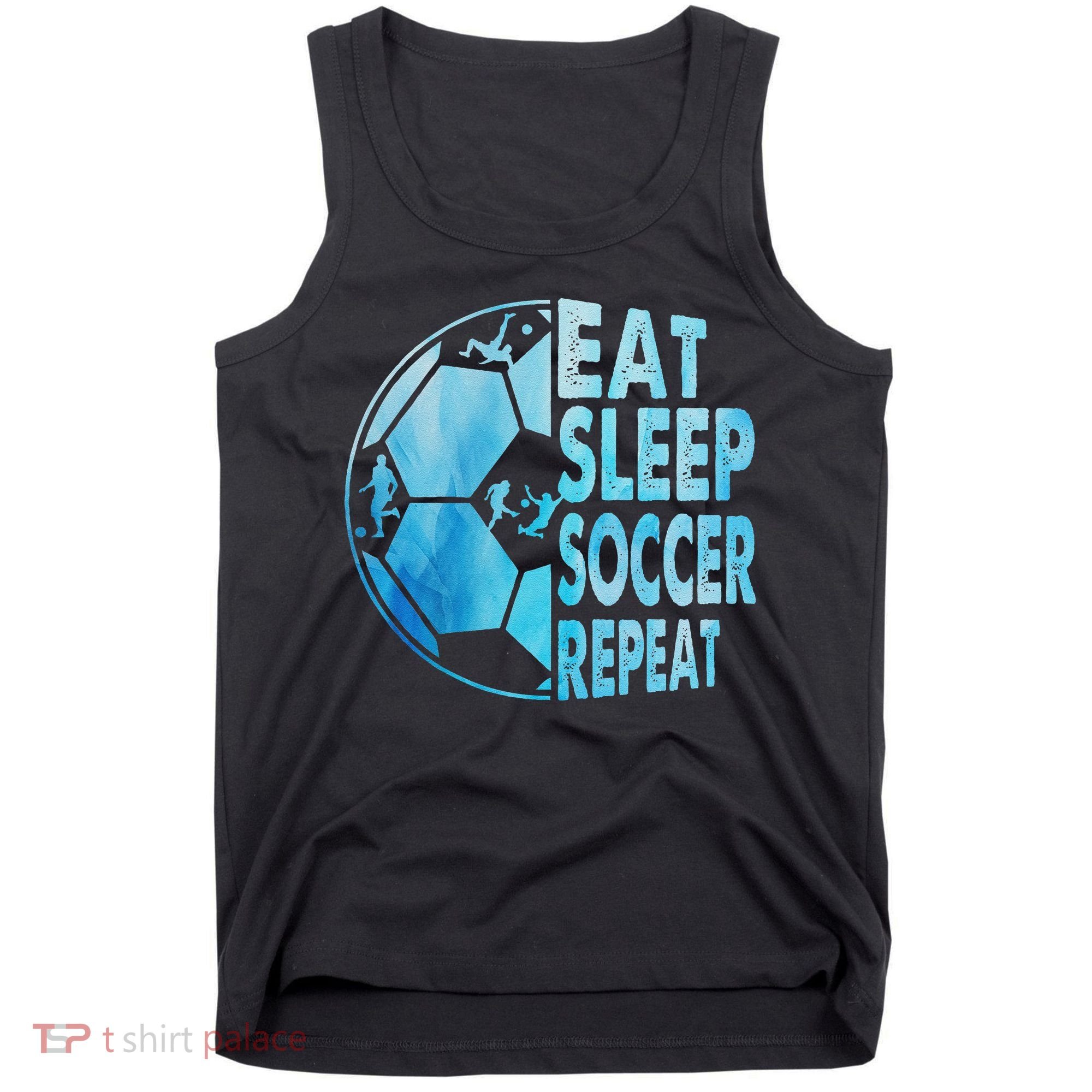 Eat Sleep Soccer Repeat Gift Tank Top