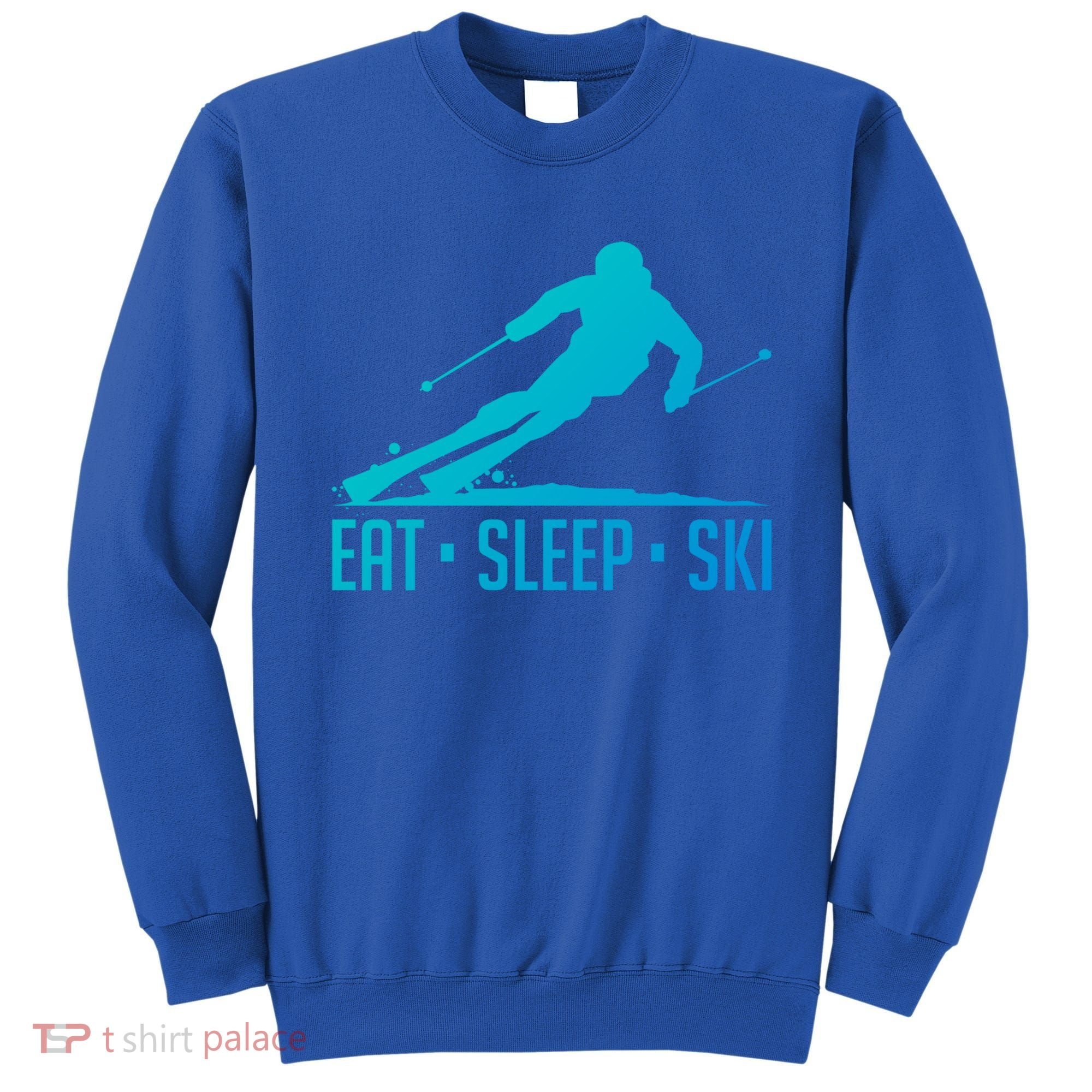 Eat Sleep Ski Skiing Skier Snow Winter Vacation Gift Sweatshirt