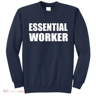 Essential Worker Sweatshirt