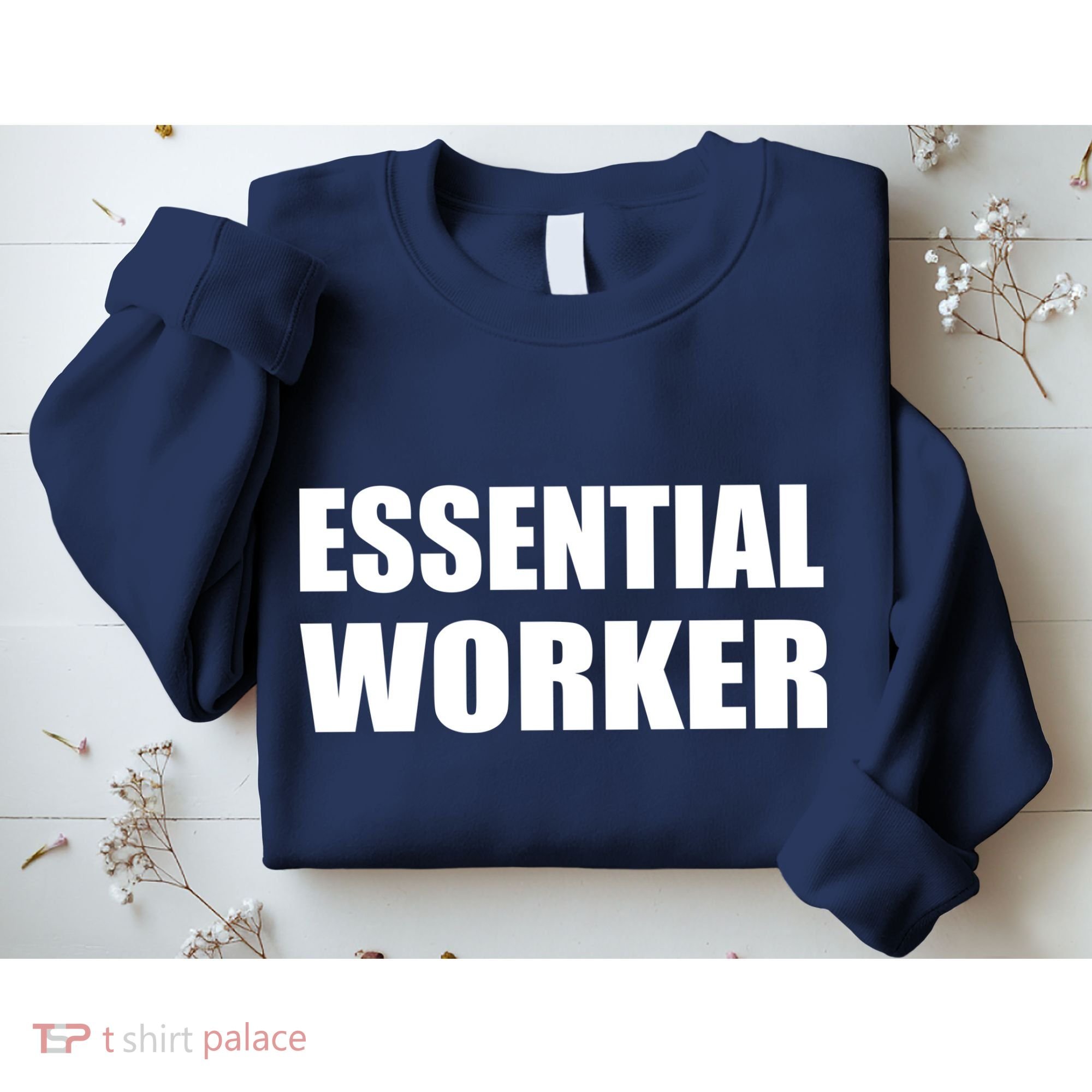 Essential Worker Sweatshirt