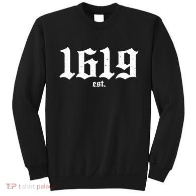 Est 1619 Black African American History Sweatshirt