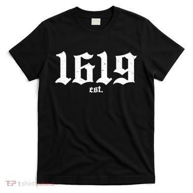 Est 1619 Black African American History T-Shirt
