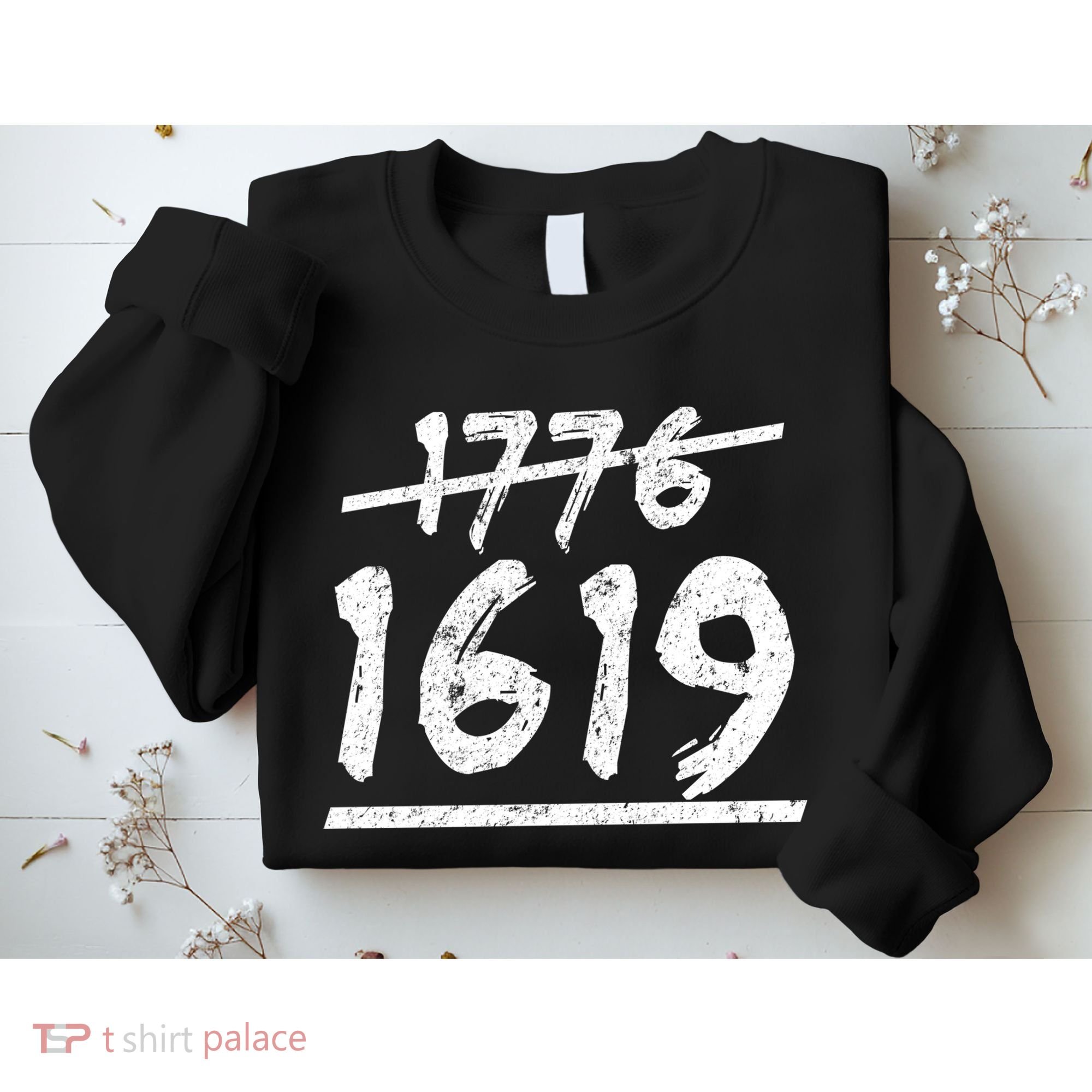 Est 1776 Black History Ancestors 1619 Sweatshirt