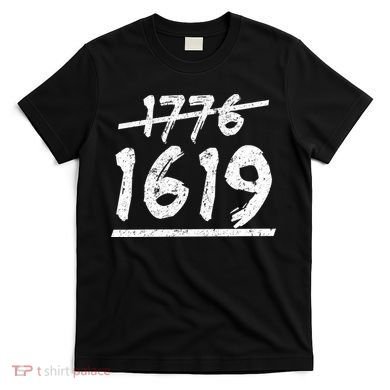 Est 1776 Black History Ancestors 1619 T-Shirt