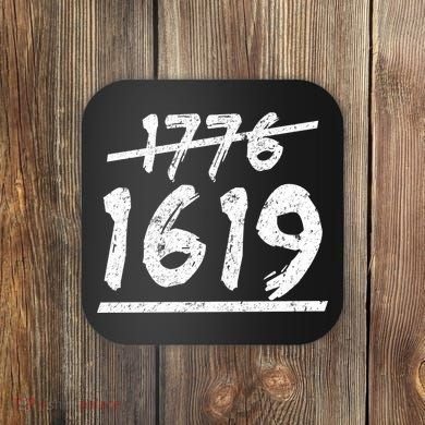 Est 1776 Black History Ancestors 1619 Coaster