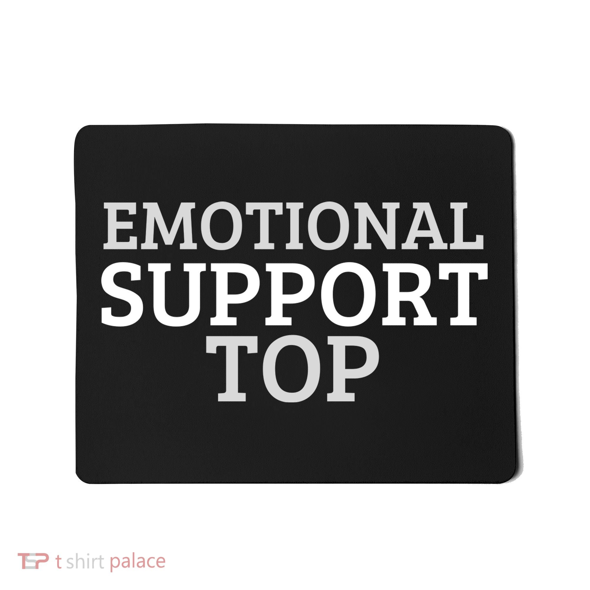 Emotional Support Top Emotional Support Human Mousepad