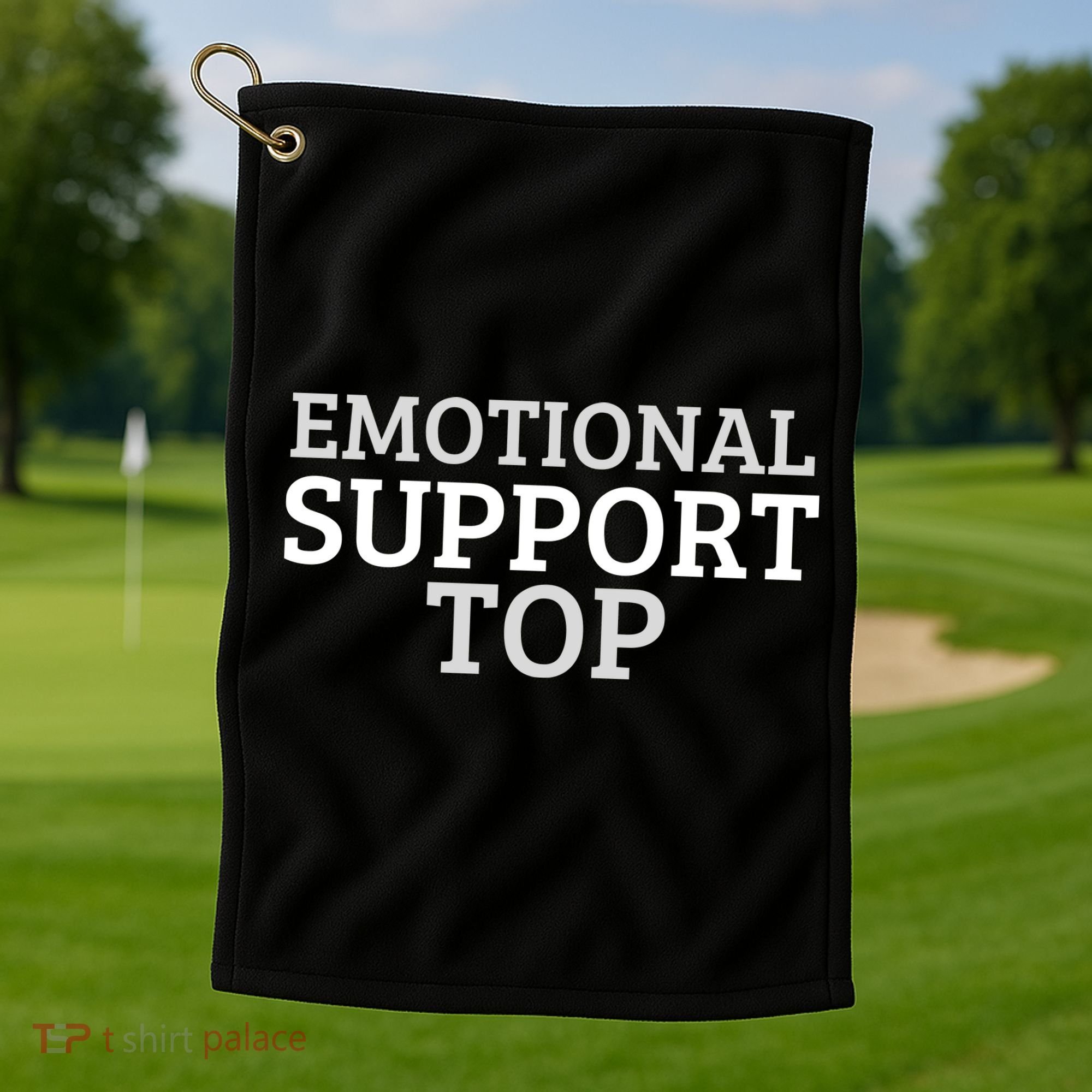 Emotional Support Top Emotional Support Human Golf Towel