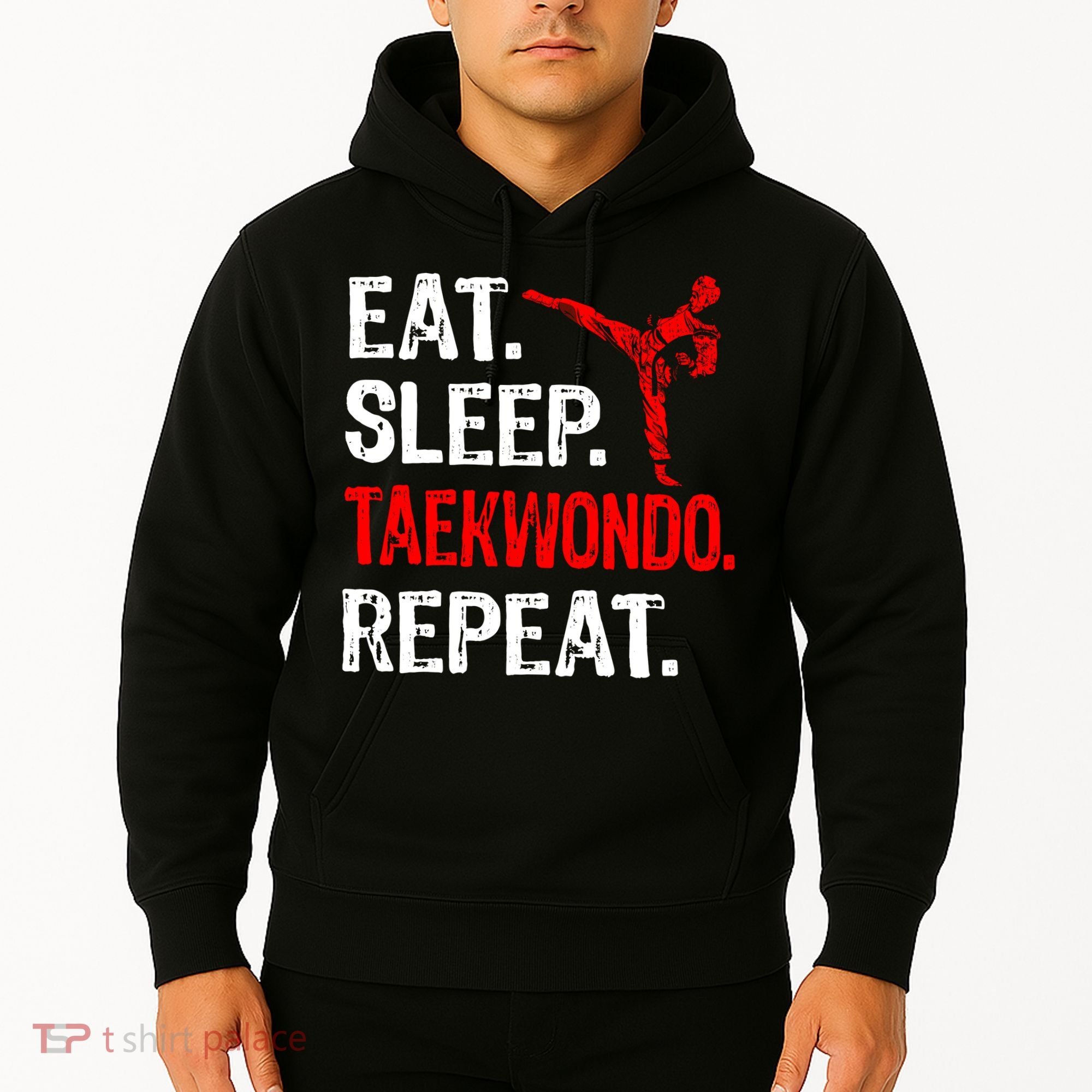 Eat Sleep Taekwondo Repeat Taekwondo Player Funny Hoodie