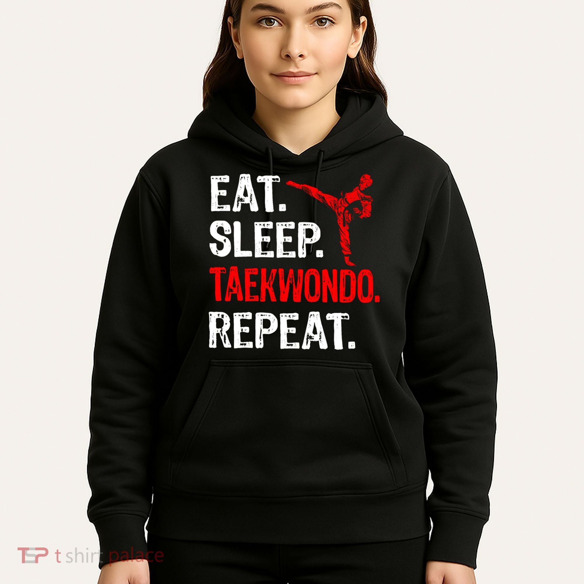 Eat Sleep Taekwondo Repeat Taekwondo Player Funny Hoodie