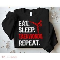 Eat Sleep Taekwondo Repeat Taekwondo Player Funny Sweatshirt thumb 2
