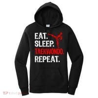 Eat Sleep Taekwondo Repeat Taekwondo Player Funny Women's Hoodie thumb 0