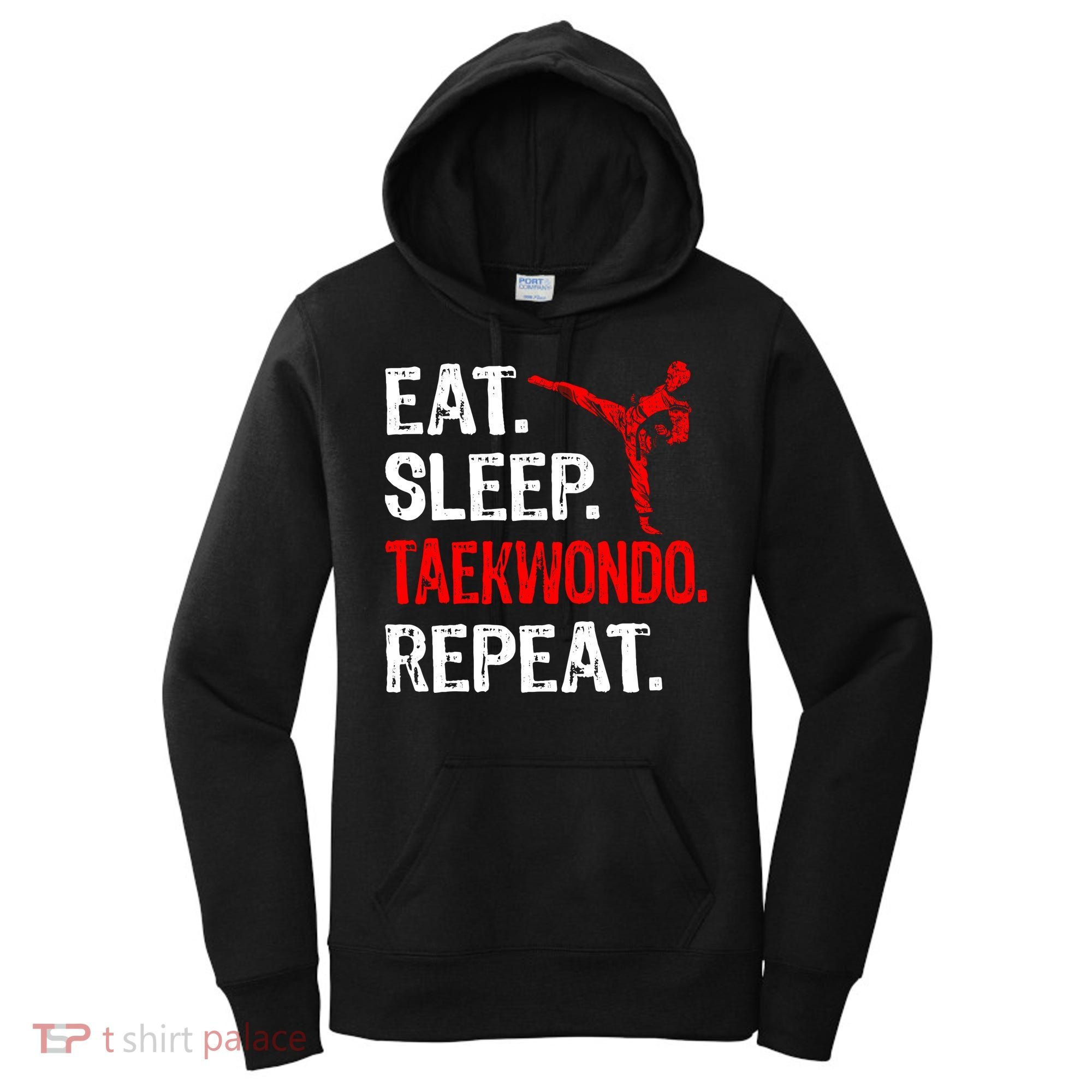 Eat Sleep Taekwondo Repeat Taekwondo Player Funny Women's Hoodie