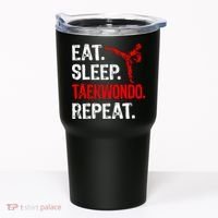 Eat Sleep Taekwondo Repeat Taekwondo Player Funny Tumbler thumb 0