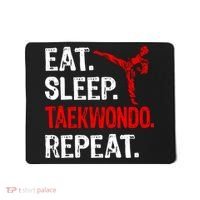 Eat Sleep Taekwondo Repeat Taekwondo Player Funny Mousepad thumb 0