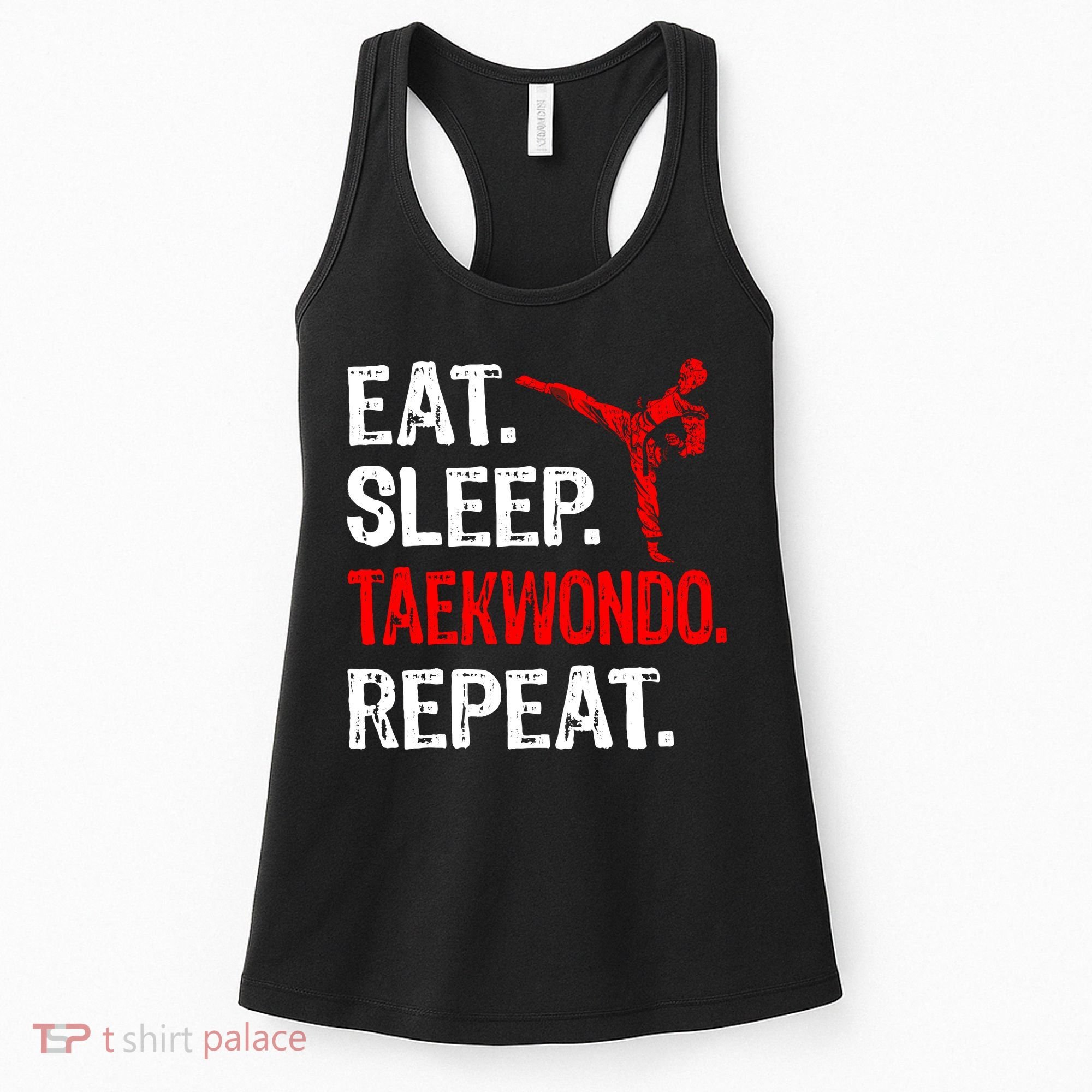 Eat Sleep Taekwondo Repeat Taekwondo Player Funny Women's Tank Top