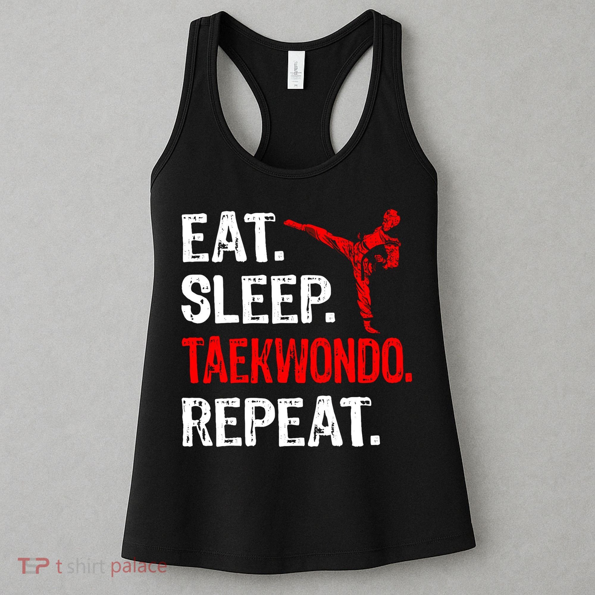 Eat Sleep Taekwondo Repeat Taekwondo Player Funny Women's Tank Top