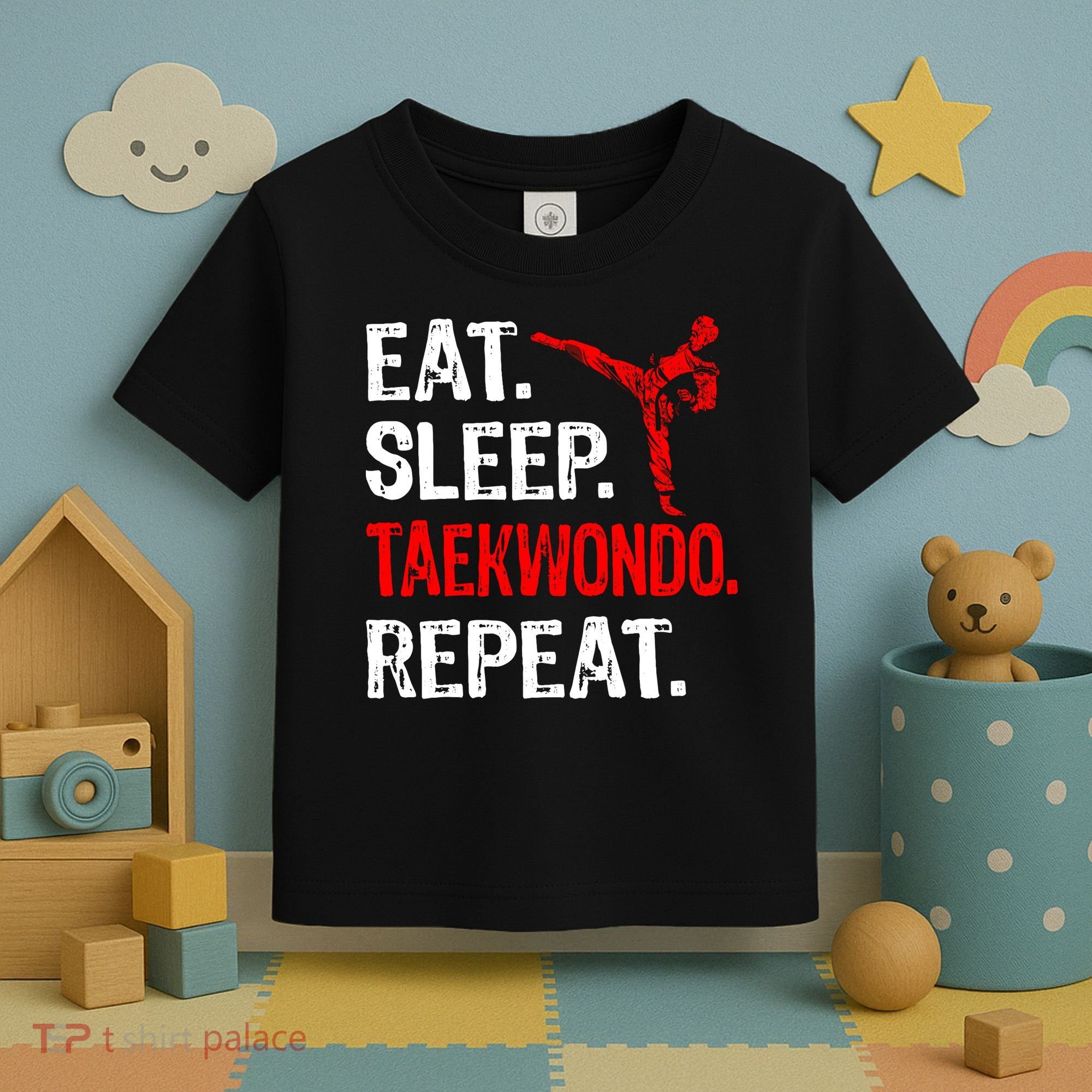 Eat Sleep Taekwondo Repeat Taekwondo Player Funny Toddler T-Shirt