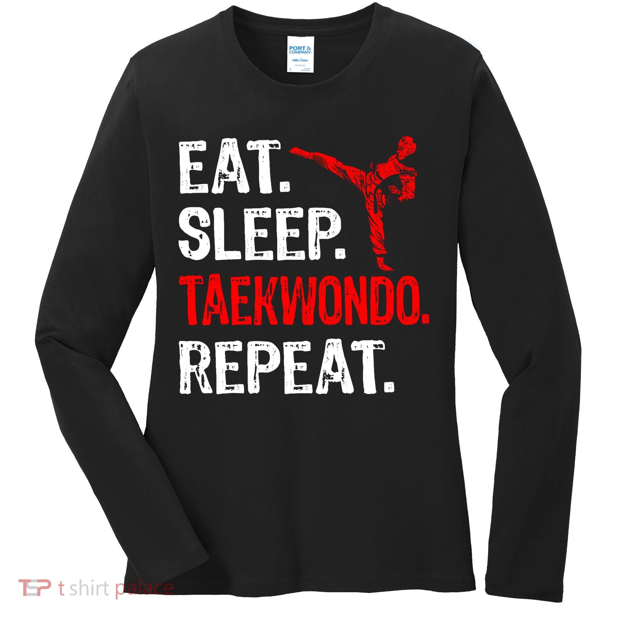 Eat Sleep Taekwondo Repeat Taekwondo Player Funny Women's Long Sleeve Shirt