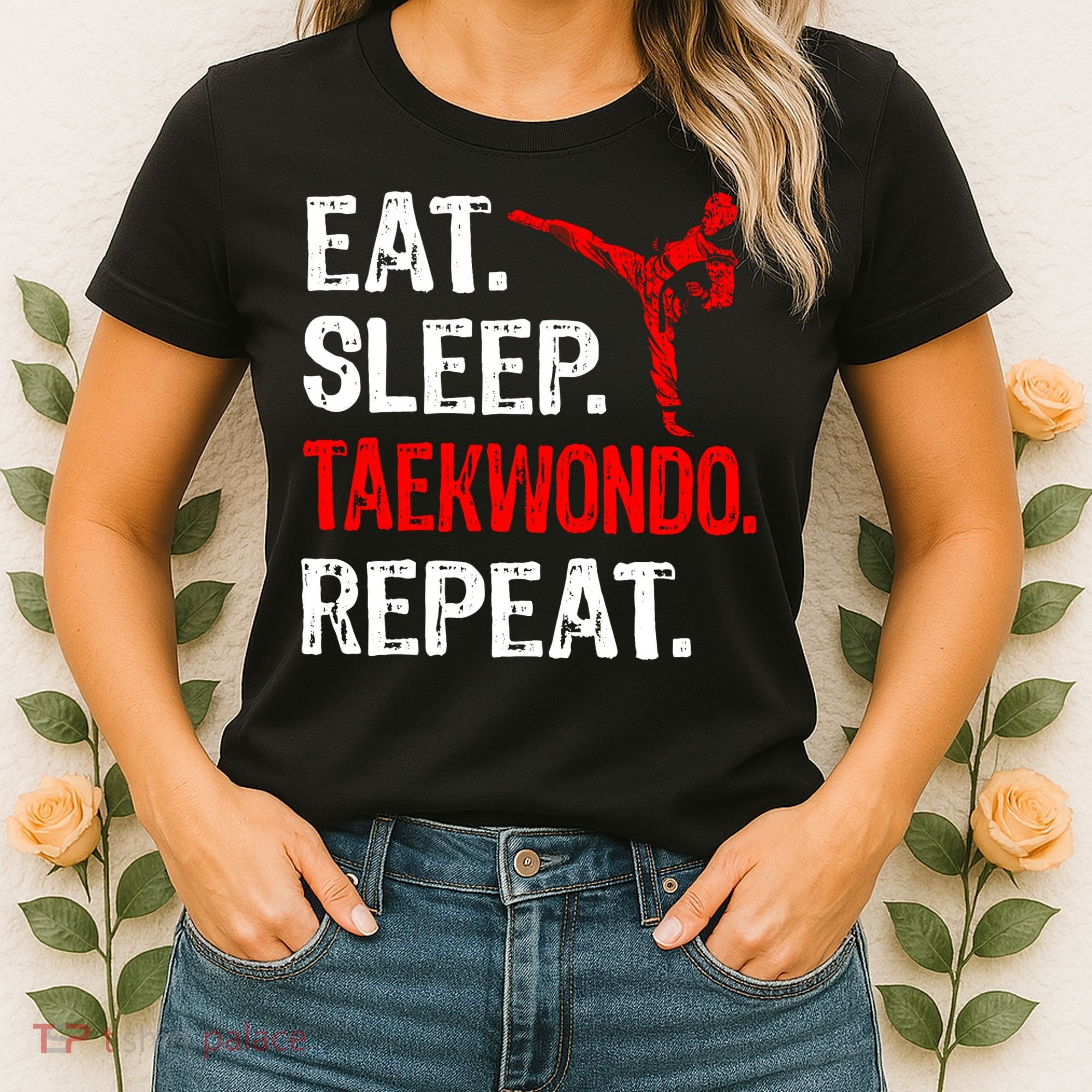 Eat Sleep Taekwondo Repeat Taekwondo Player Funny Women's T-Shirt