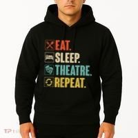 Eat Sleep Theatre Repeat Actor Theater Lover Gift Hoodie thumb 2