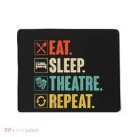 Eat Sleep Theatre Repeat Actor Theater Lover Gift Mousepad thumb 0