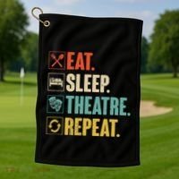 Eat Sleep Theatre Repeat Actor Theater Lover Gift Golf Towel thumb 1