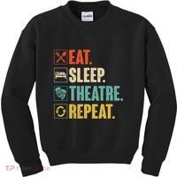 Eat Sleep Theatre Repeat Actor Theater Lover Gift Kids Sweatshirt thumb 0