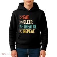 Eat Sleep Theatre Repeat Actor Theater Lover Gift Kids Hoodie thumb 4