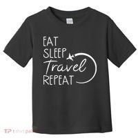 Eat Sleep Travel Repeat Vacation Toddler T-Shirt thumb 0