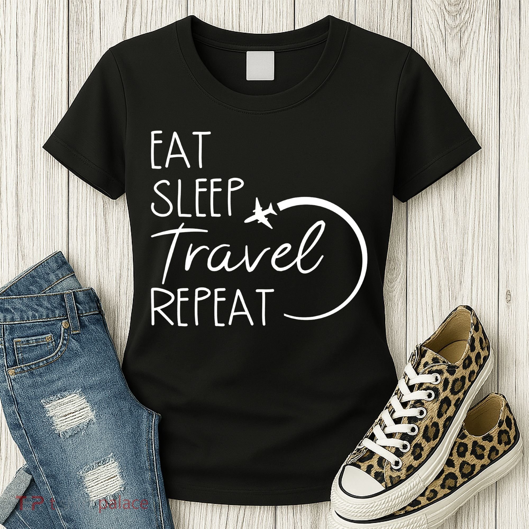 Eat Sleep Travel Repeat Vacation Women's T-Shirt