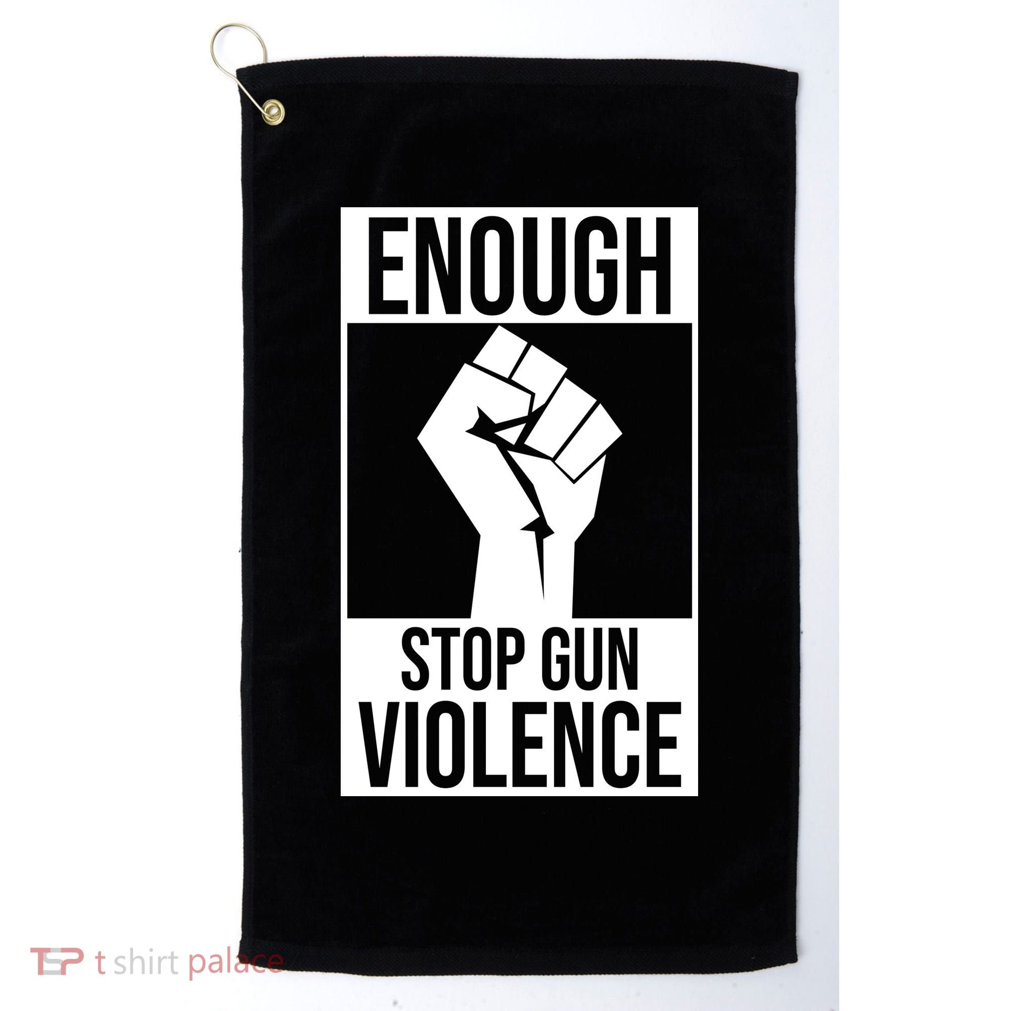 Enough Stop The Violence Fist Golf Towel