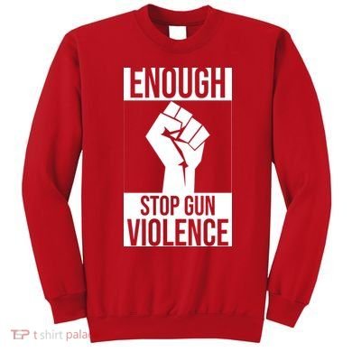 Enough Stop The Violence Fist Sweatshirt