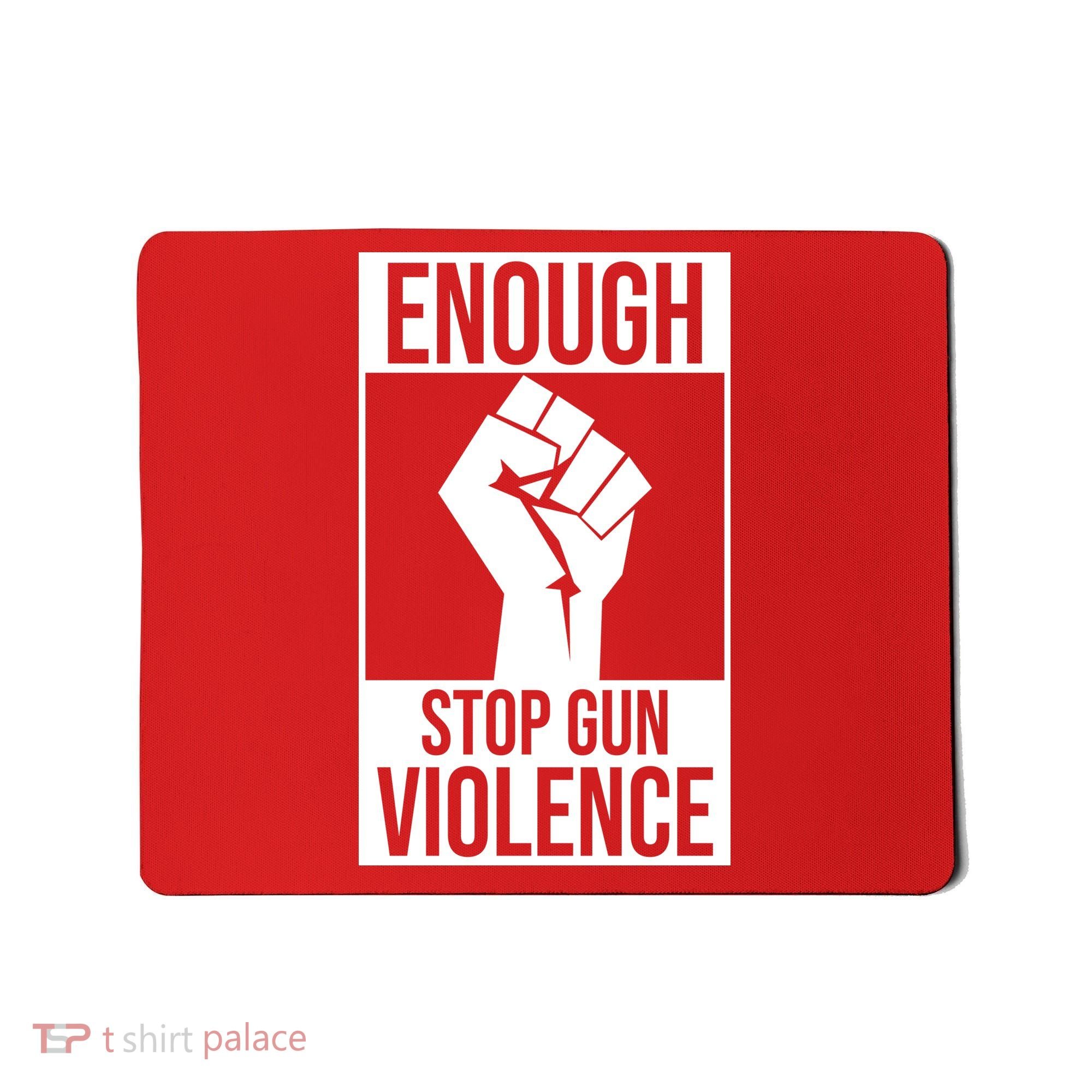 Enough Stop The Violence Fist Mousepad