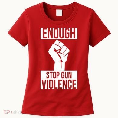 Enough Stop The Violence Fist Women's T-Shirt