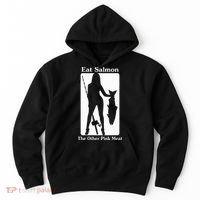 Eat Salmon The Other Pink Meat Funny Quote Hoodie thumb 0