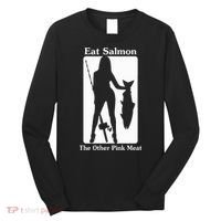 Eat Salmon The Other Pink Meat Funny Quote Long Sleeve Shirt thumb 0